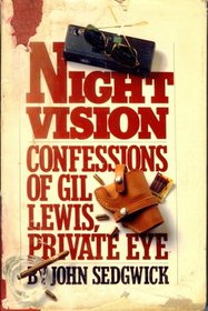 Night Vision: Confessions of Gil Lewis, Private Eye