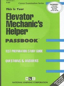 Elevator Mechanic's Helper (Career Examination Series : C-237)