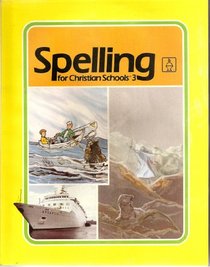 Spelling for Christian Schools Level 3