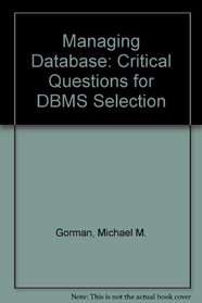 Managing Database: Critical Questions for DBMS Selection