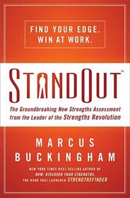 StandOut: The Groundbreaking New Strengths Assessment from the Leader of the Strengths Revolution