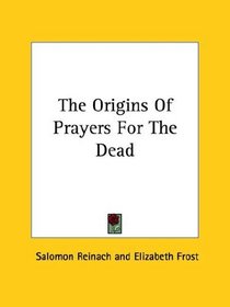 The Origins of Prayers for the Dead