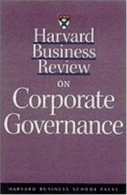 Harvard Business Review on Corporate Governance (Harvard Business Review Paperback Series)