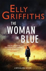 The Woman in Blue (Ruth Galloway, Bk 8)