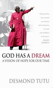 God Has a Dream: A Vision of Hope for Our Time