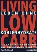 Leben ohne Kohlehydrate. Living Low Carb