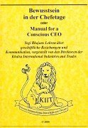 Bewusstsein in der Chefetage oder Manual for a Conscious CEO.