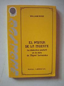 El pastor de la muerte: La dialectica pastoril en la obra de Miguel Hernandez (Biblioteca universitaria Puvill) (Spanish Edition)