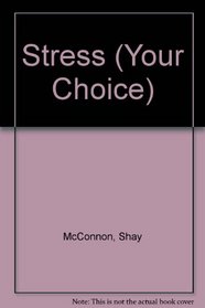 Stress (Your Choice)