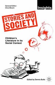 Stories and Society: Children's Literature in Its Social Context (Insights)