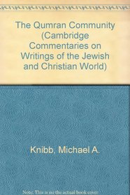 The Qumran Community (Cambridge Commentaries on Writings of the Jewish and Christian World)