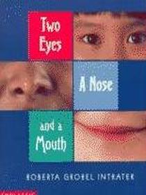 Two Eyes, a Nose, and a Mouth
