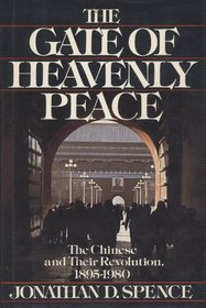 The Gate of Heavenly Peace : The Chinese and Their Revolution, 1895-1980