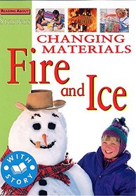 Changing Materials Fire and Ice: level 2 (Starters Level 2)