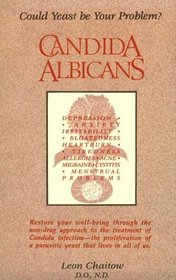 Candida Albicans: Could Yeast Be Your Problem?