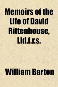 Memoirs of the Life of David Rittenhouse, Lld.f.r.s.