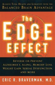 The Edge Effect : Achieve Total Health and Longevity with the Balanced Brain Advantage