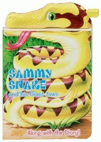 Sammy Snake and His Giant Jaws (Snappy Fun)