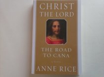 Christ the Lord - The Road to Cana