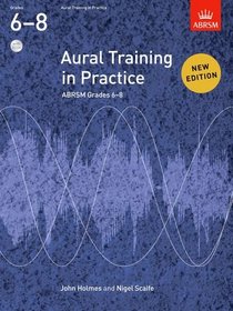 Aural Training in Practice Gr 6-8 (Aural Training in Practice (Abrsm))