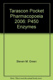 Tarascon Pocket Pharmacopoeia 2006: P450 Enzymes