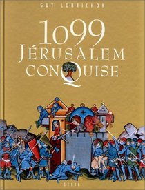 1099, Jerusalem conquise (French Edition)