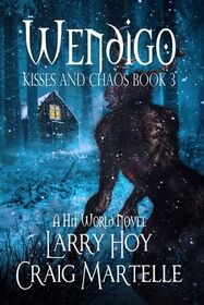 Wendigo (Hit World: Kisses and Chaos, Bk 3)