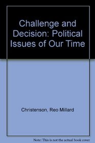 Challenge and Decision: Political Issues of Our Time