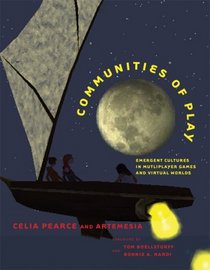 Communities of Play: Emergent Cultures in Multiplayer Games and Virtual Worlds