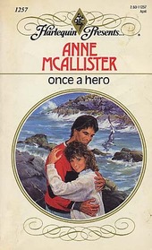 Once a Hero (Harlequin Presents, No 1257)