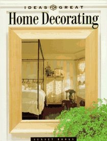Ideas for Great Home Decorating (Great Series)