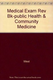 Medical Exam Rev Bk-public Health & Community Medicine
