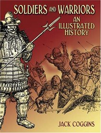 Soldiers and Warriors: An Illustrated History