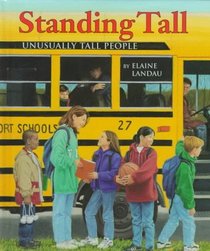 Standing Tall: Unusually Tall People (First Book)