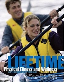 Lifetime Physical Fitness and Wellness (with Personal Log and InfoTrac)