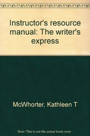 Instructor's Resource Manual: The Writer's Express