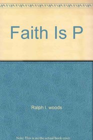 Faith Is P