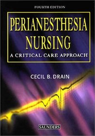 Perianesthesia Nursing: A Critical Care Approach