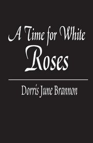 A Time for White Roses