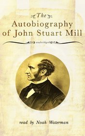 The Autobiography of John Stuart Mill: Library Edition