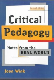 Critical Pedagogy: Notes from the Real World (2nd Edition)