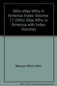 Who Was Who in America, With World Notables: 2005-2006 (Includes Index Volume) (Who Was Who in America with Index Volume)