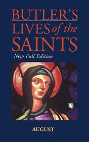 Butler's Lives of the Saints: August