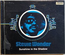 Stevie Wonder: Sunshine in the shadow (Men behind the bright lights)