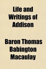 Life and Writings of Addison