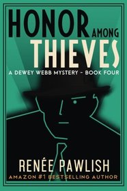 Honor Among Thieves (Dewey Webb mystery series) (Volume 4)