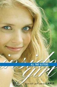 All That Glitters: An Inside Girl Novel