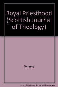 Royal Priesthood (Scottish Journal of Theology)