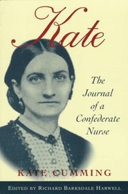 Kate: The Journal of a Confederate Nurse