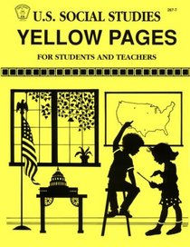 U. S. Social Studies Yellow Pages for Students and Teachers (Kids' Stuff)